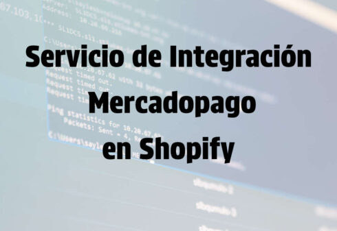 Servicio de Integración Mercadopago en Shopify